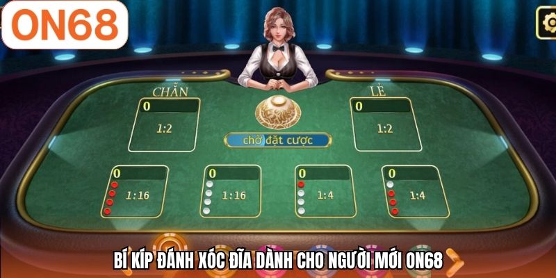 Bí kíp đánh xóc đĩa dành cho người mới ON68