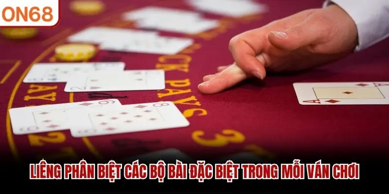Liêng phân biệt các bộ bài đặc biệt trong mỗi ván chơi