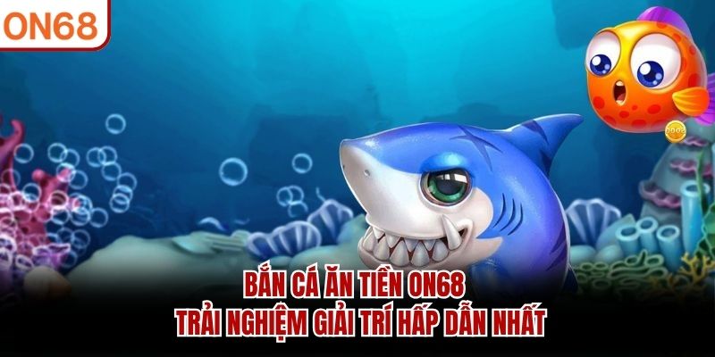 bắn cá ăn tiền