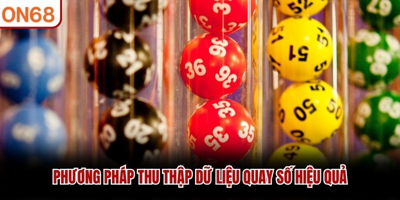Phương pháp thu thập dữ liệu quay số hiệu quả