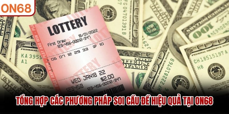 Tổng hợp các phương pháp soi cầu đề hiệu quả tại ON68